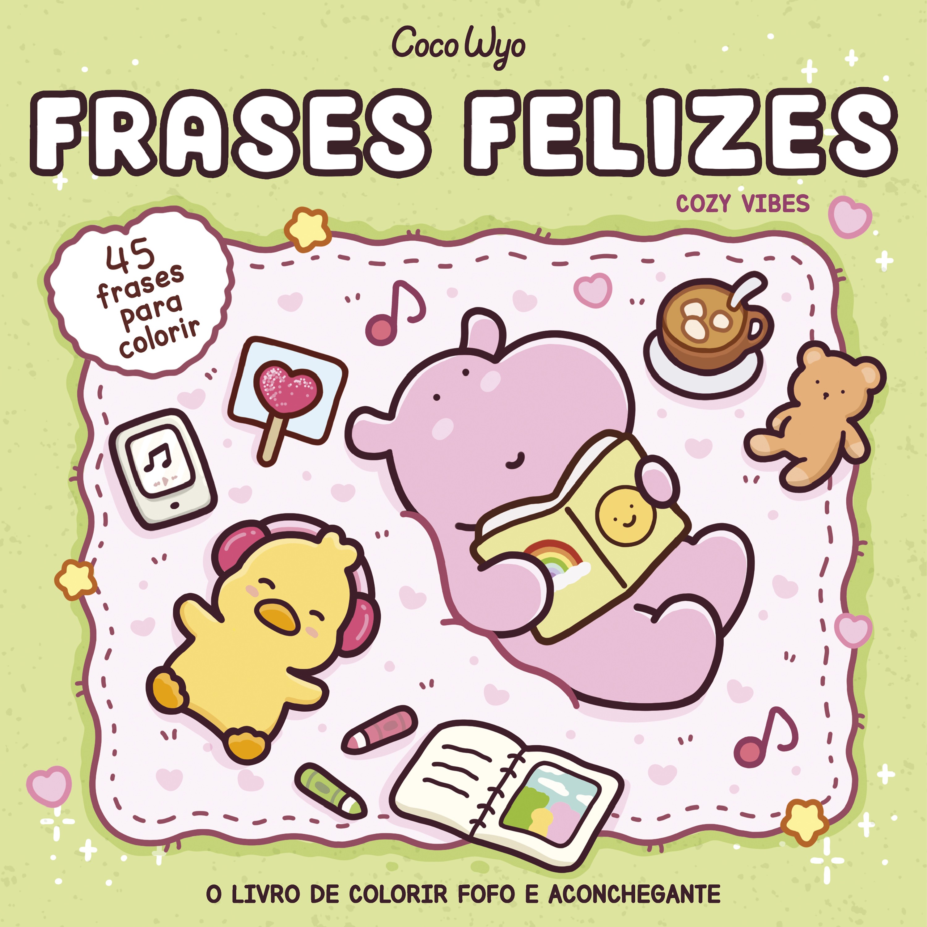 Frases felizes (Cozy Vibes) – livro de colorir Coco Wyo com frases inspiradoras para colorir