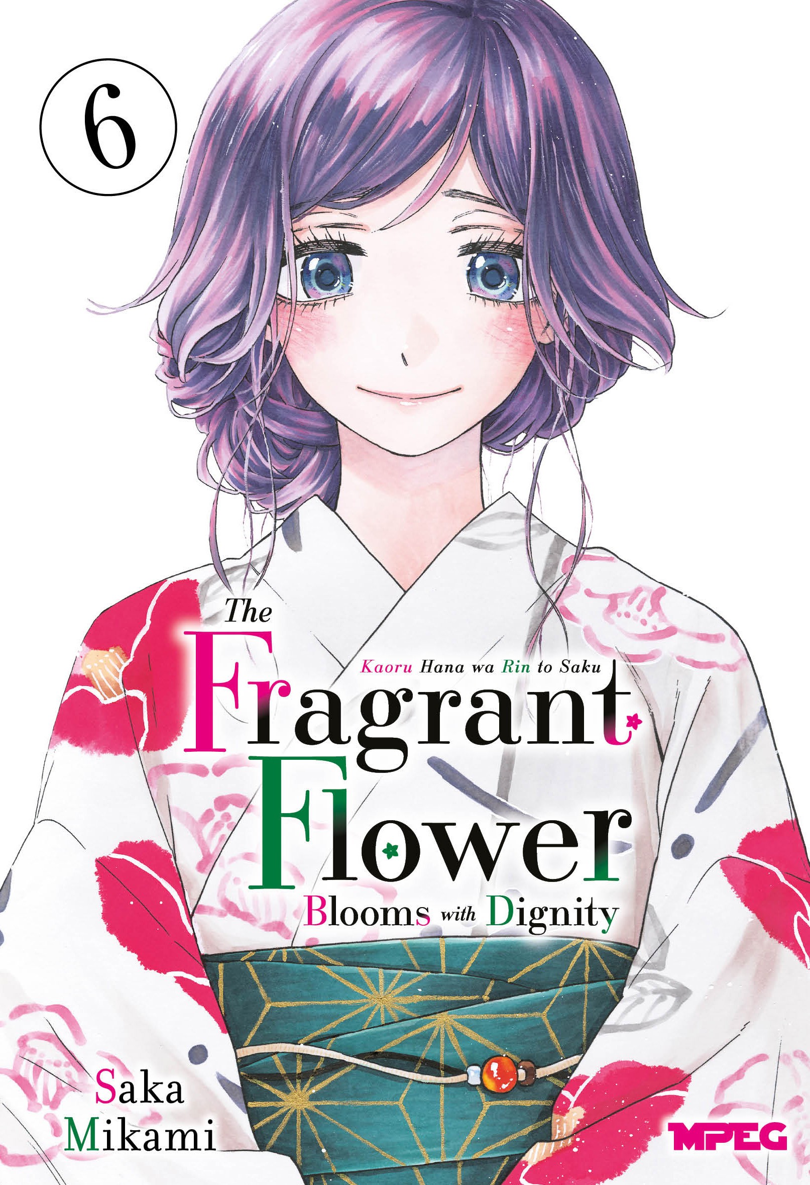 Kaoru Hana: The Fragrant Flower Blooms with Dignity - Volume 06