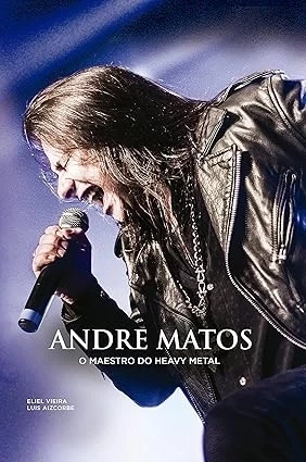 ANDRE MATOS - O MAESTRO DO HEAVY METAL