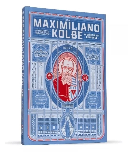São Maximiliano Kolbe de O Mártir Da Caridade