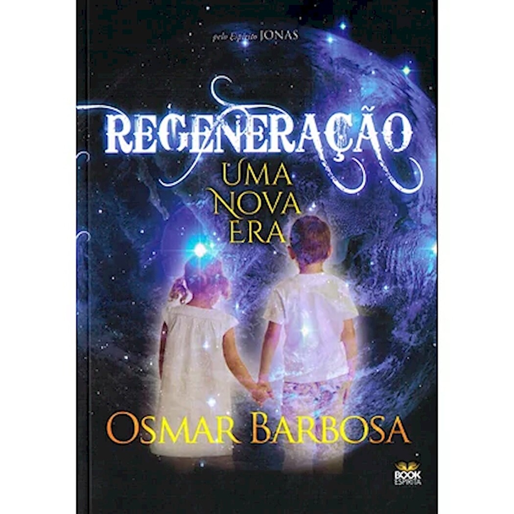 REGENERACAO - UMA NOVA ERA