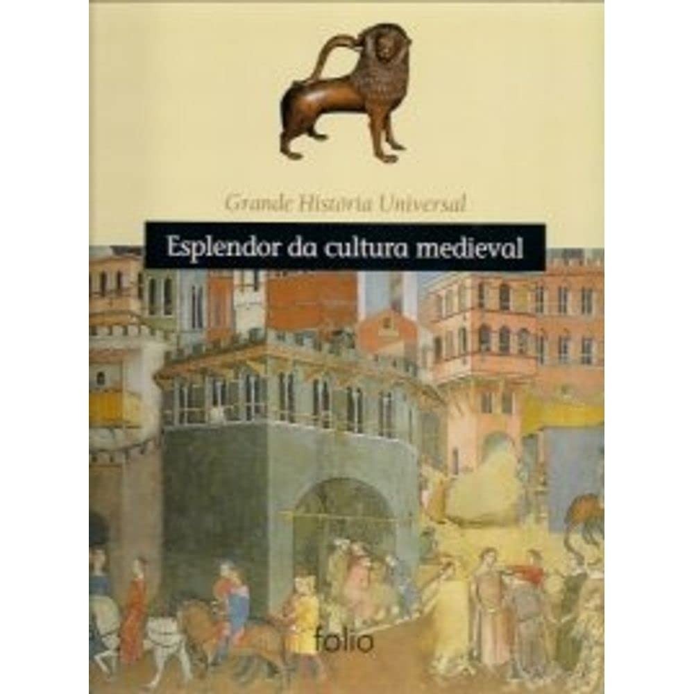 GRANDE HISTORIA UNIVERSAL - ESPLENDOR DA CULTURA