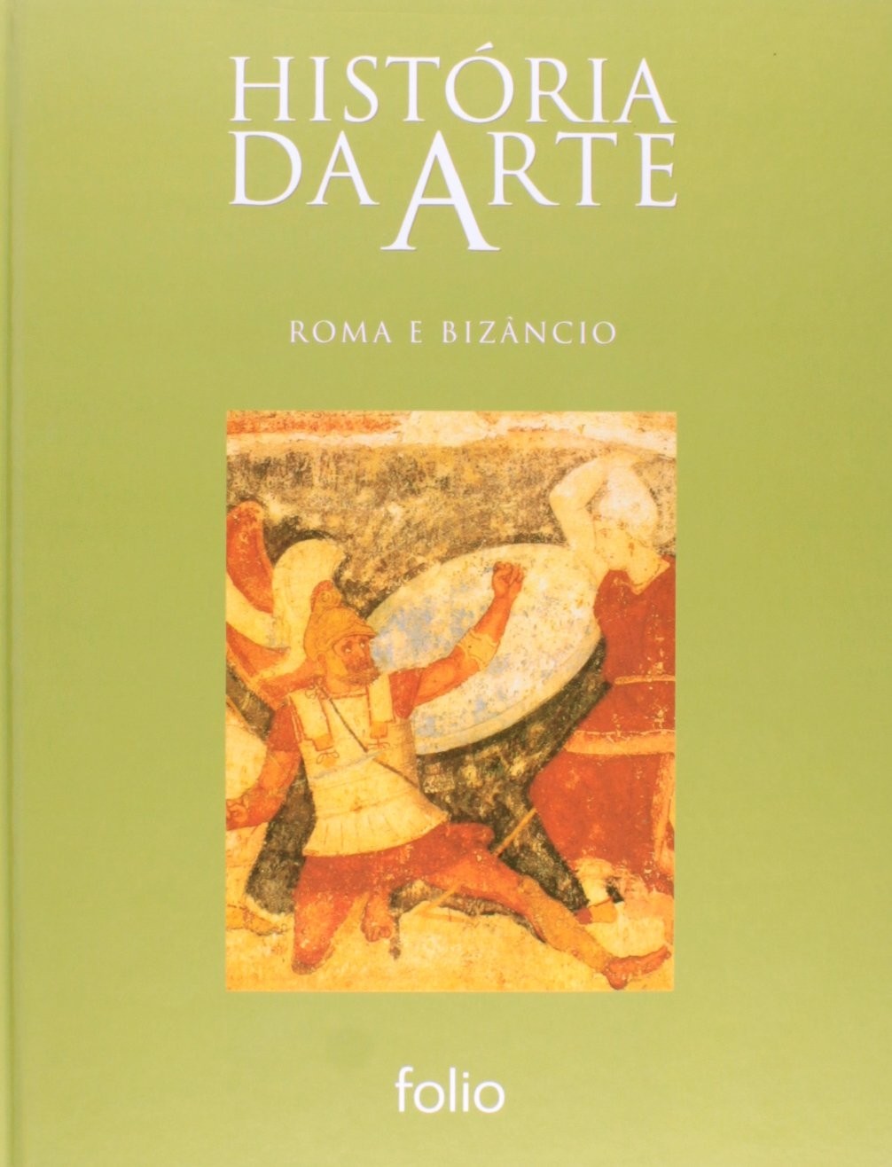 HISTORIA DA ARTE 05 - ROMA E BIZANCIO