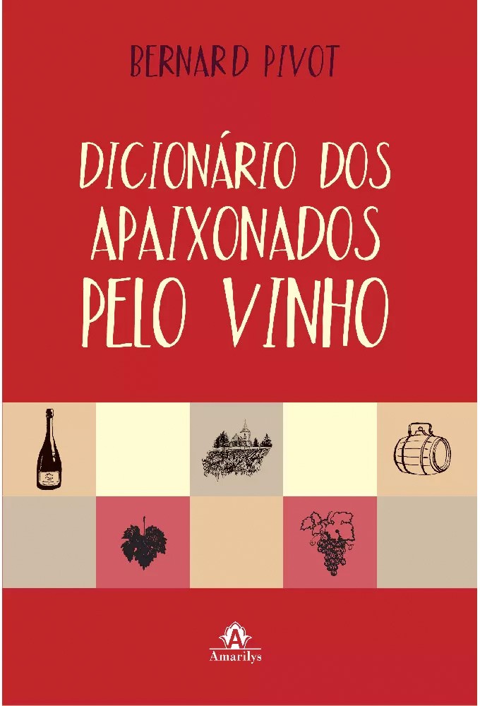 Dicionário dos apaixonados pelo vinho