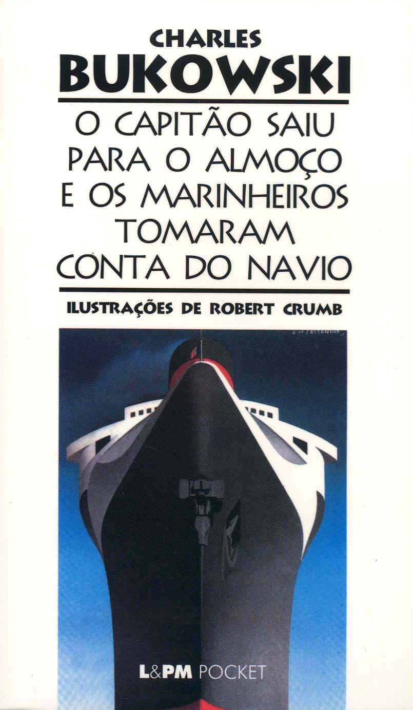 O capitão saiu para o almoço e os marinheiros tomaram conta do navio