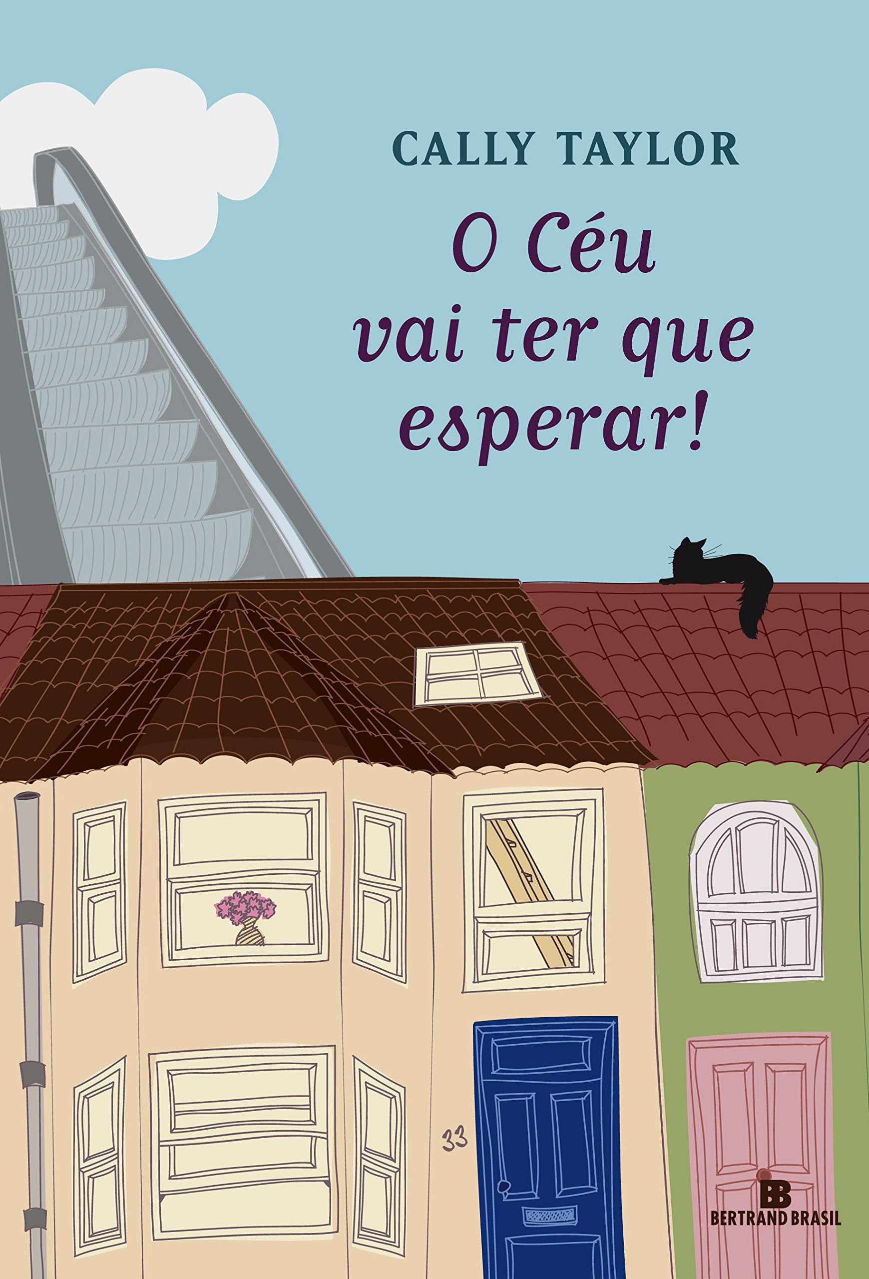 O céu vai ter que esperar!