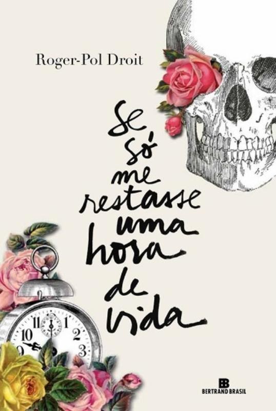 Se só me restasse uma hora de vida