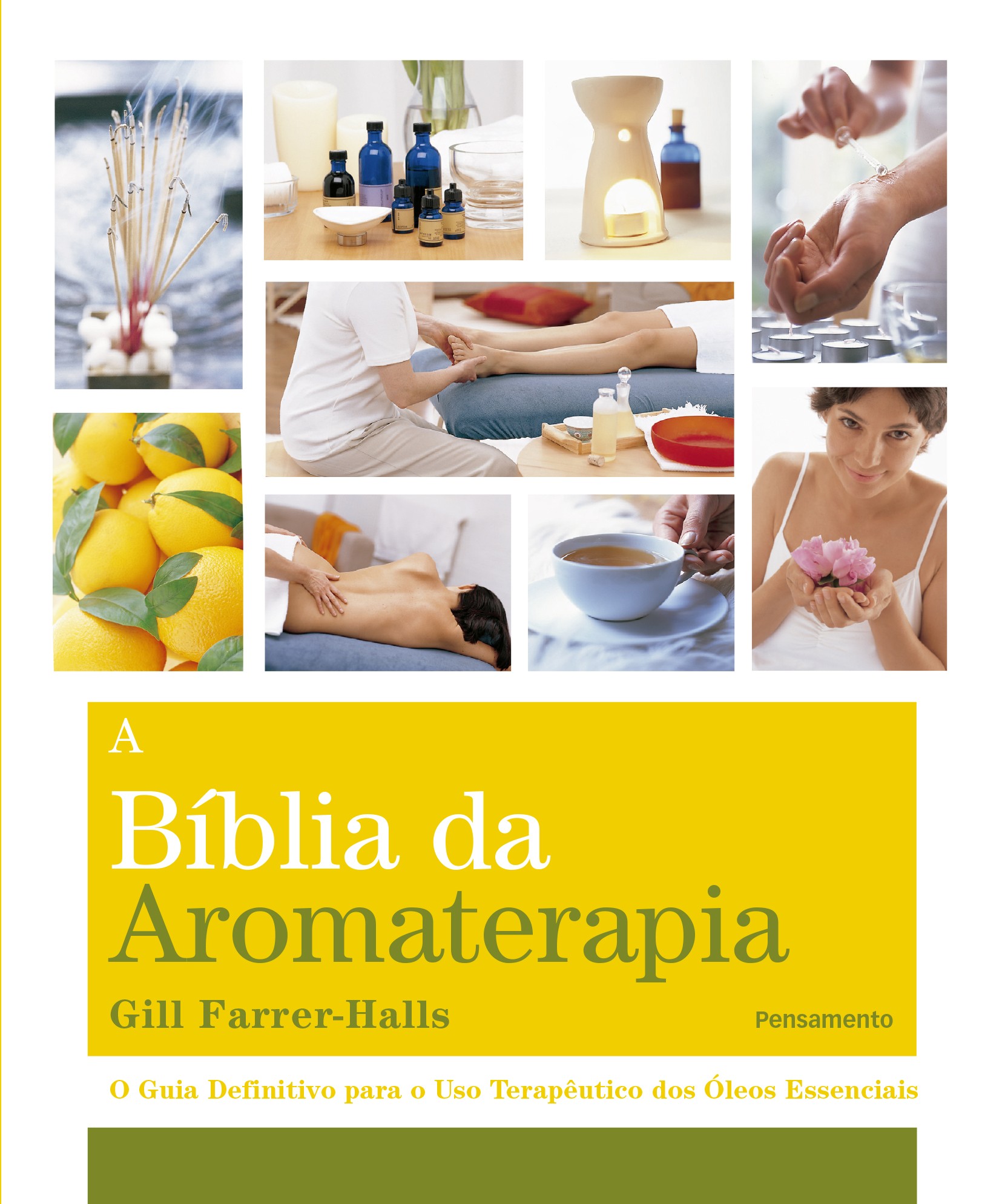 A Biblia da Aromaterapia