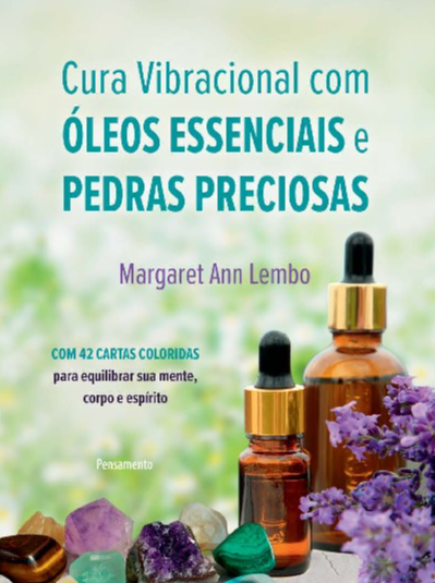 Cura vibracional com óleos essencias e pedras preciosas