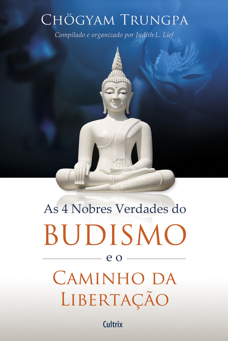 4 Nobres Verdades do Budismo e o Caminho da Libertação