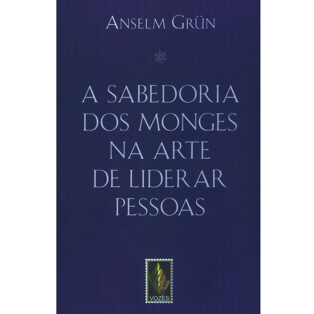 Sabedoria dos monges na arte de liderar pessoas