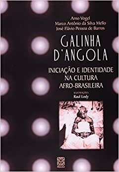 Galinha D'Angola Iniciação E Identidade Na Cultura Afro-Brasileira