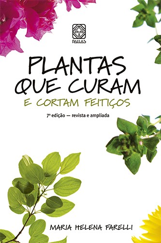 Plantas que curam e cortam feitiços