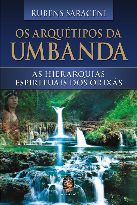 OS ARQUÉTIPOS DA UMBANDA