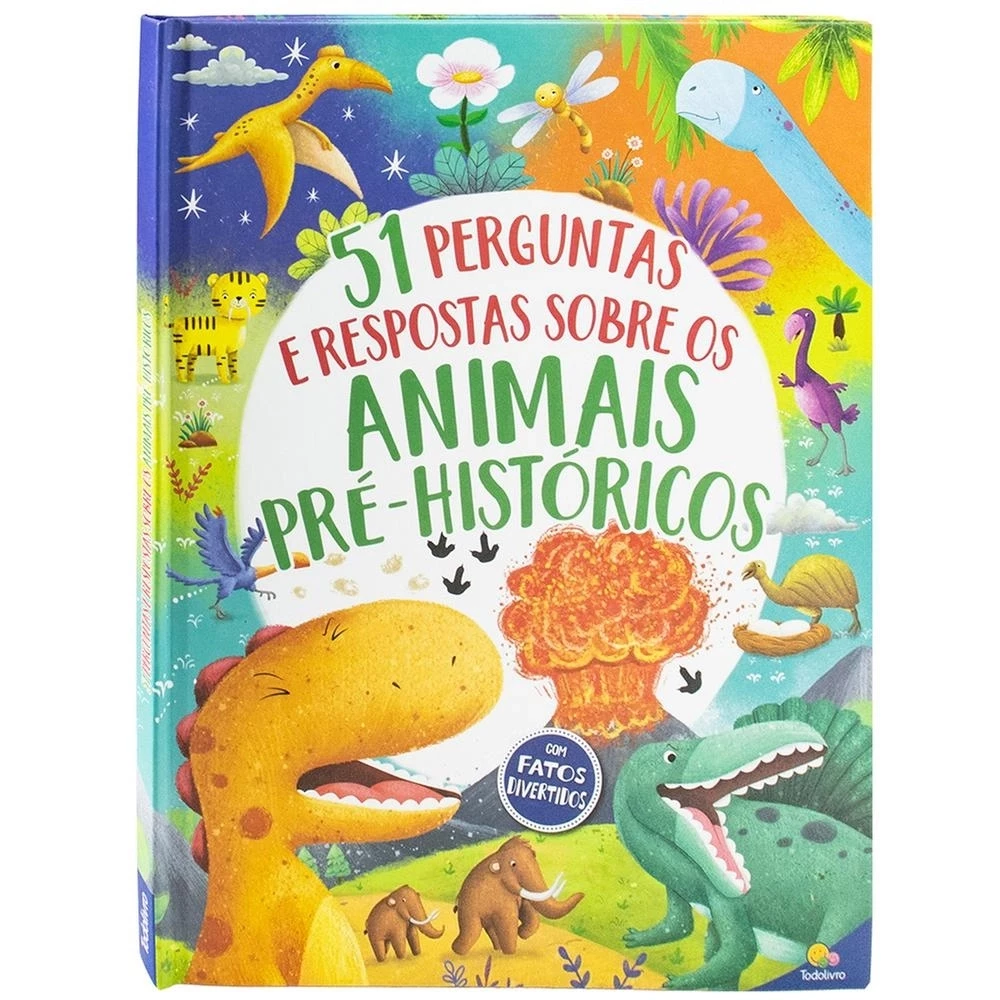 51 PERGUNTAS E RESPOSTAS: ANIMAIS PRE-HISTORICOS