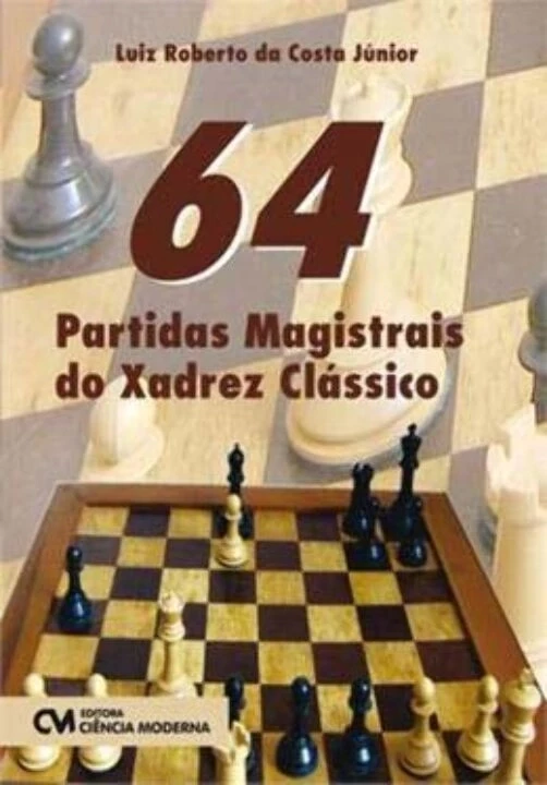 64 PARTIDAS MAGISTRAIS DO XADREZ CLASSICO