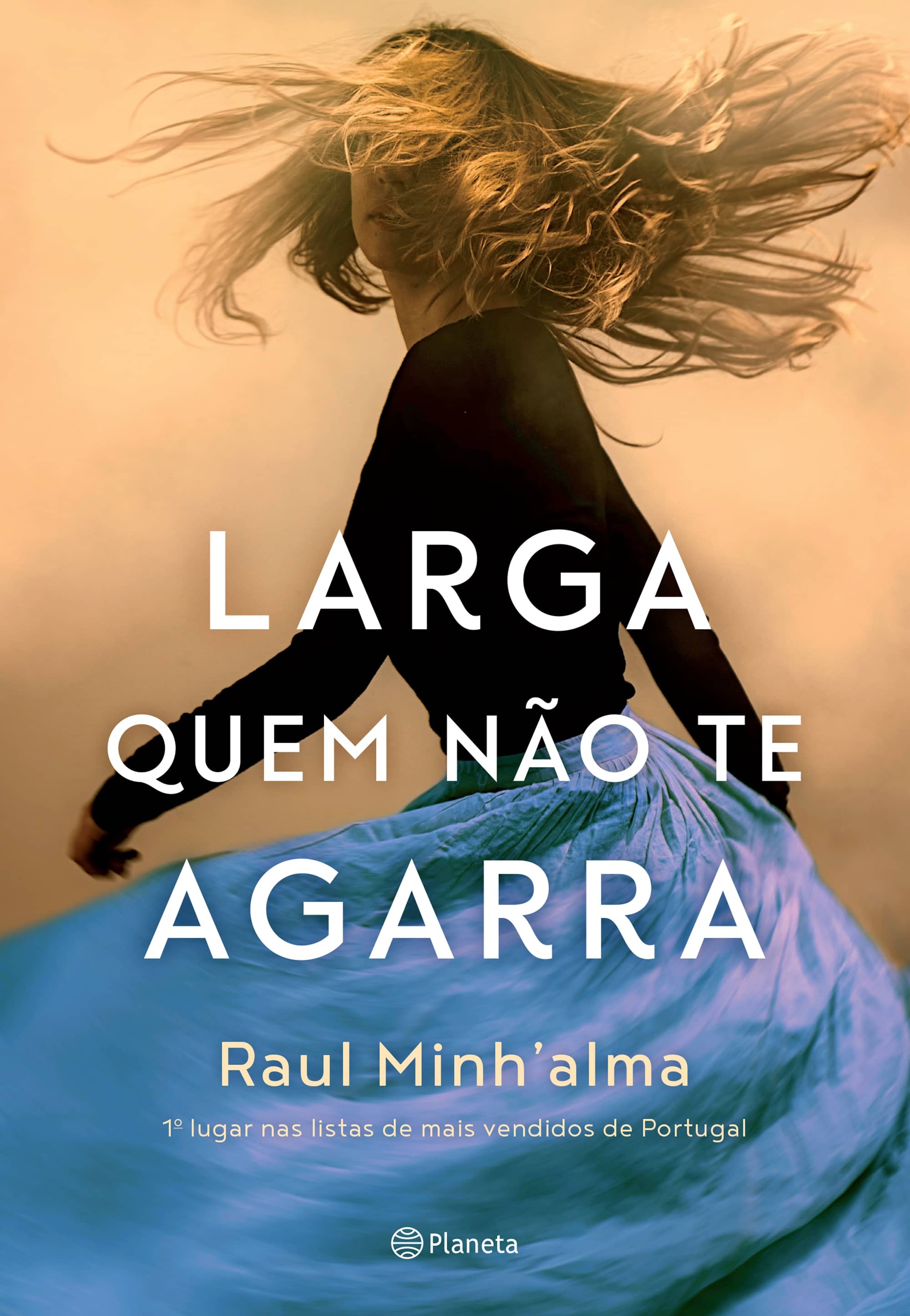 Larga quem não te agarra