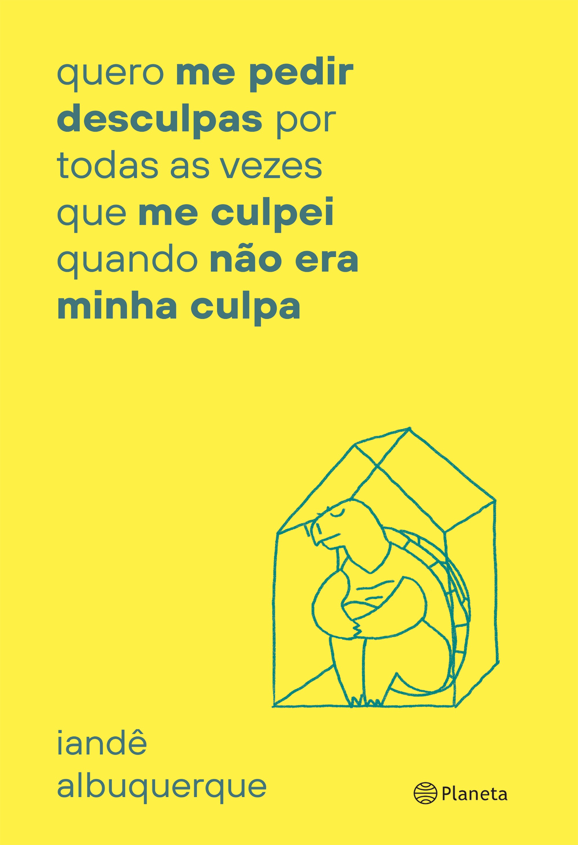 quero me pedir desculpas por toda vez que me culpei