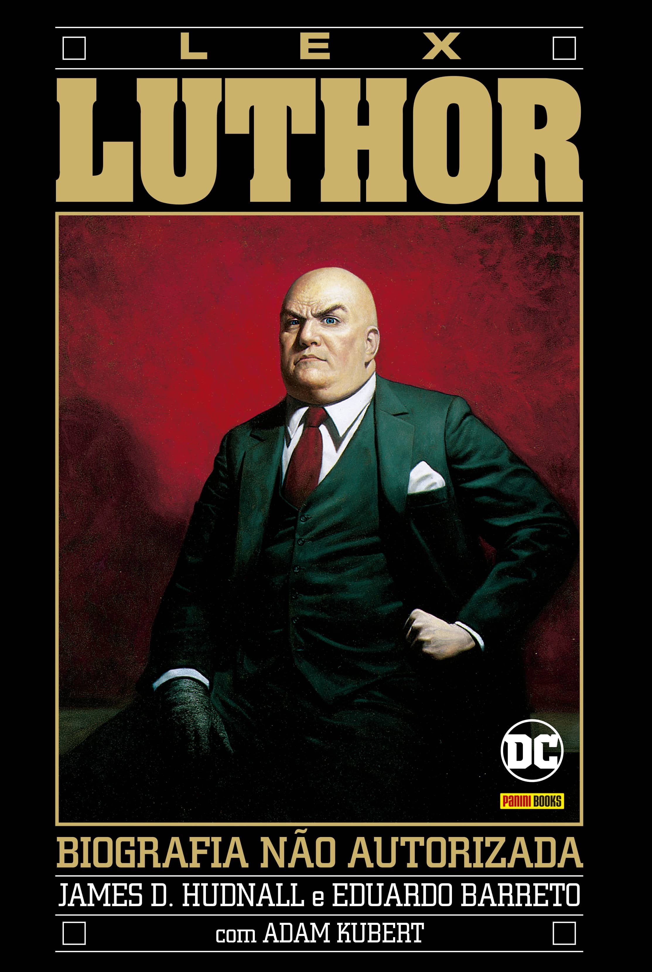 A Biografia Não Autorizada De Lex Luthor