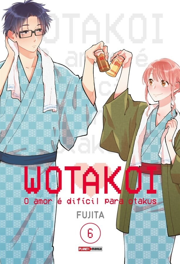 Wotakoi: O Amor é Dificíl para Otakus Vol. 6