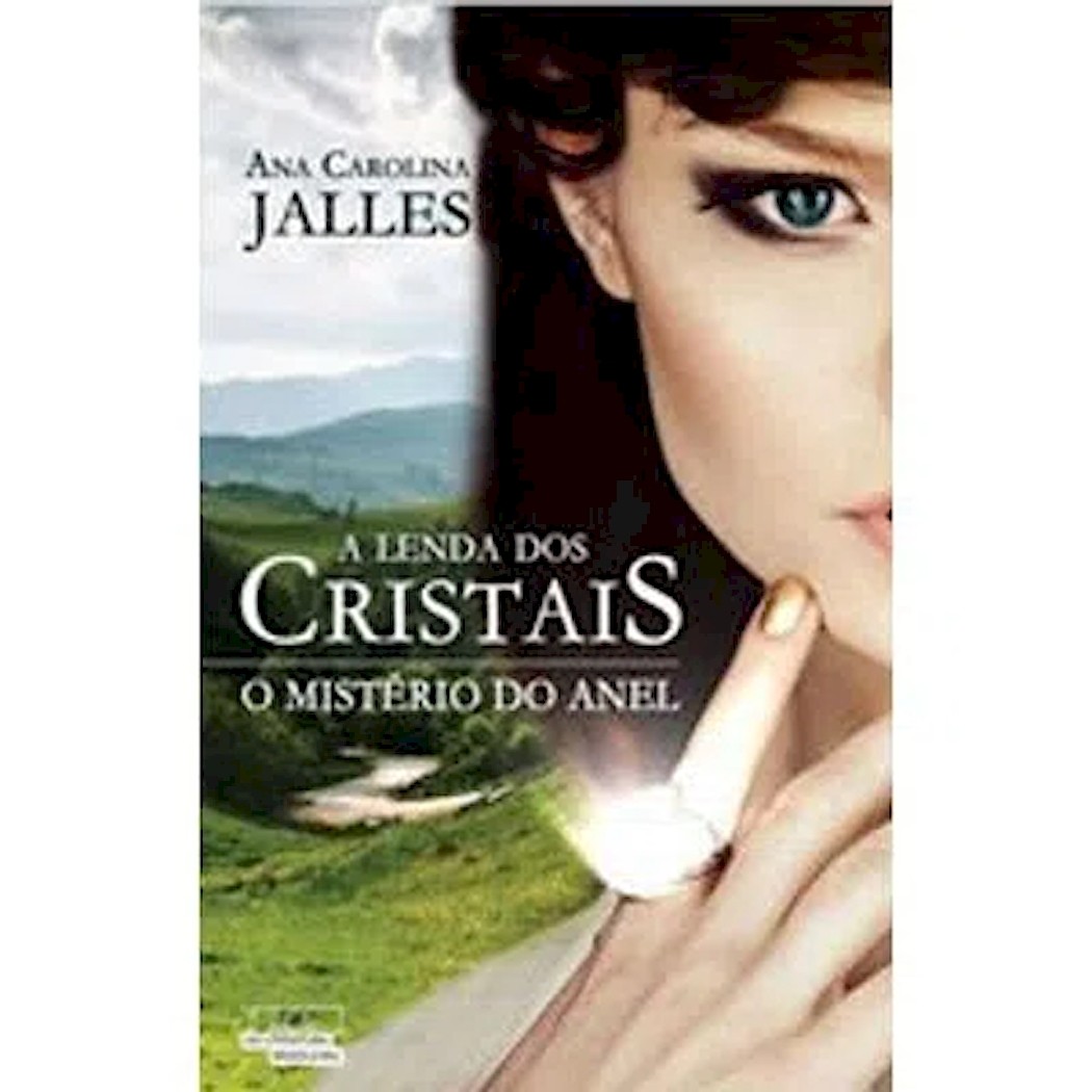 A LENDA DOS CRISTAIS - O MISTÉRIO DO ANEL