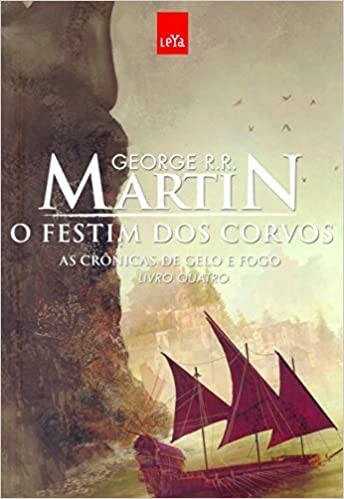 AS CRONICAS DE GELO E FOGO 4 - O FESTIM DOS CORVOS