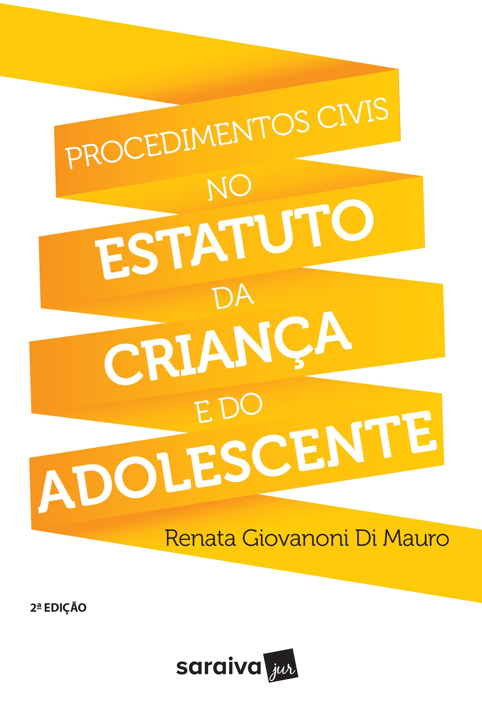 Procedimentos civis no Estatuto da Criança e do Adolescente - 2ª edição de 2017