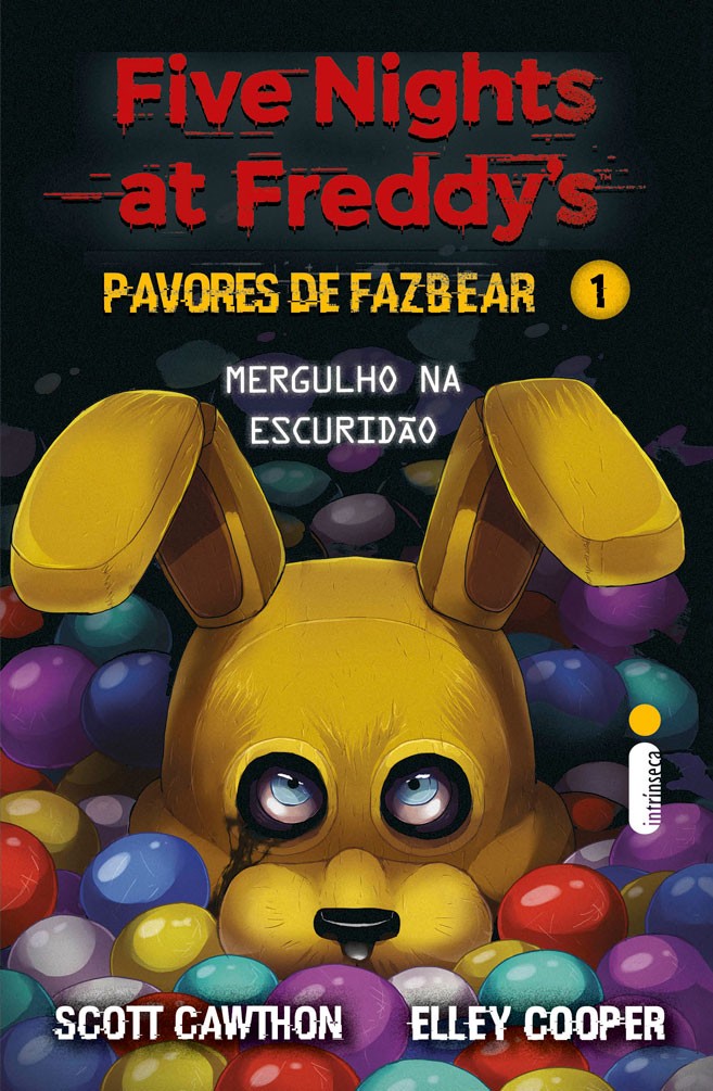 FIVE NIGHTS AT FREDDYS - PAVORES DE FAZBEAR - Mergulho na escuridão - vol 01