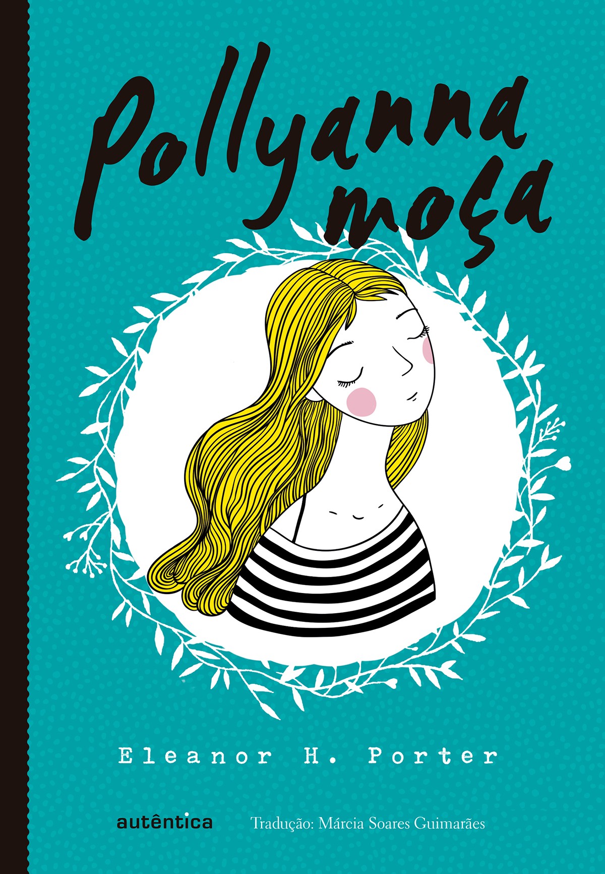 Pollyanna moça - (Texto integral - Clássicos Autêntica)