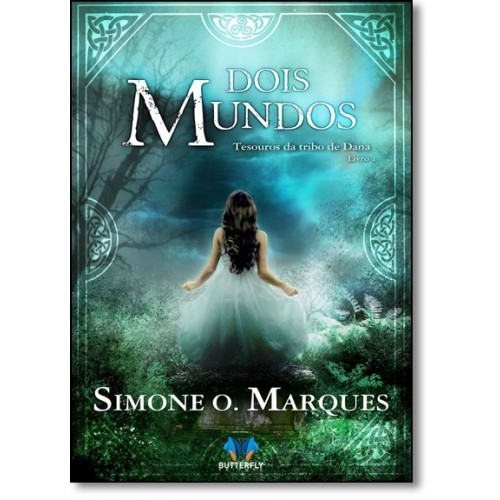 DOIS MUNDOS - TESOUROS DA TRIBO DE DANA LIVRO 1