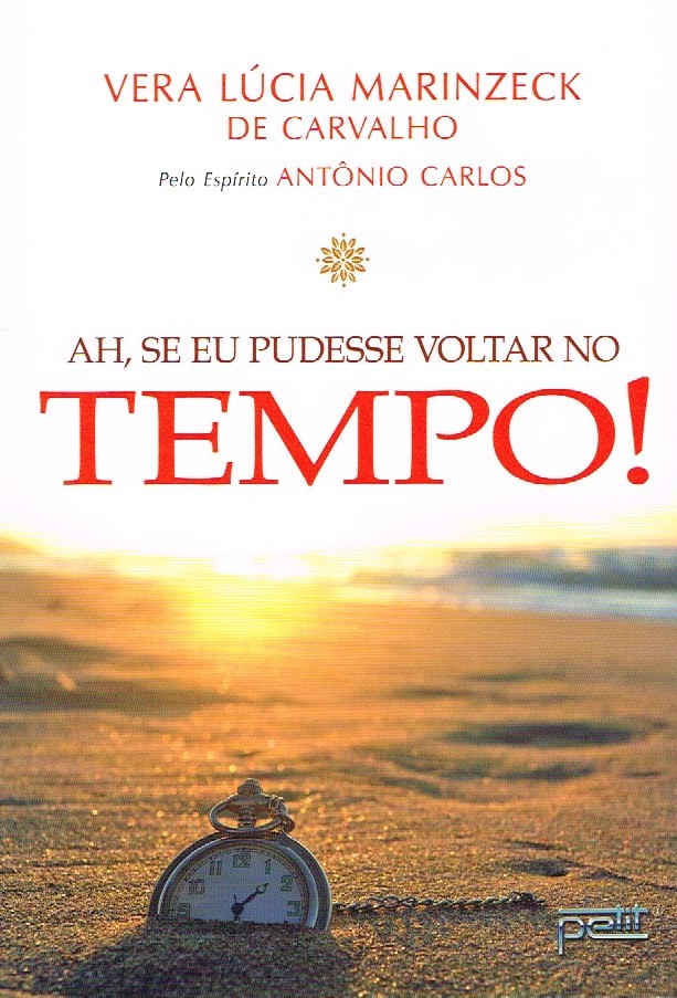 Ah, se eu pudesse voltar no tempo!