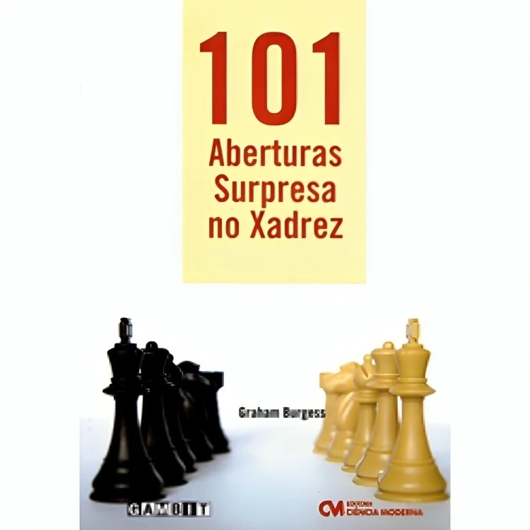 101 ABERTURAS SURPRESA NO XADREZ 