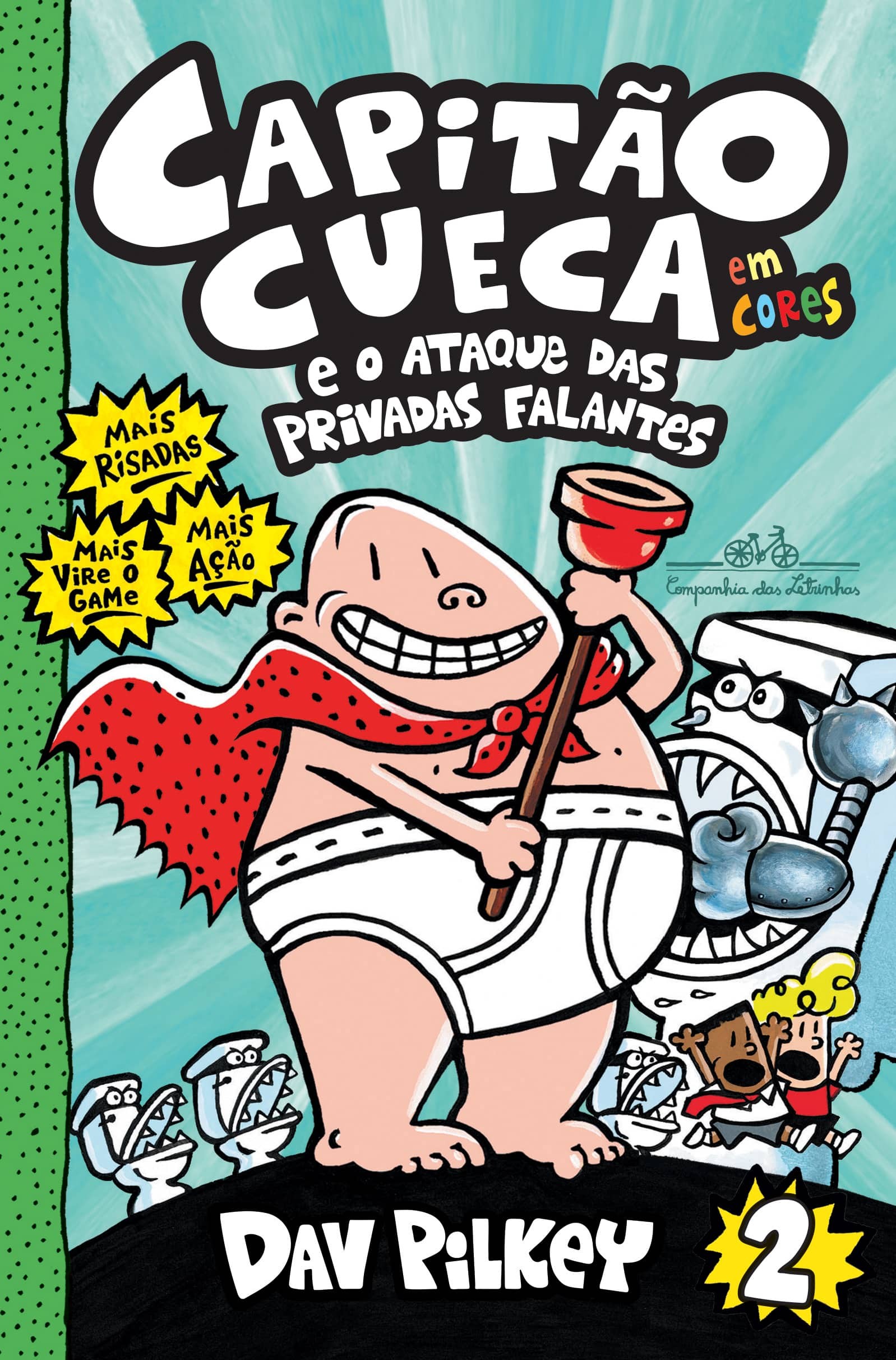 Capitão Cueca e o ataque das privadas falantes - Em cores!