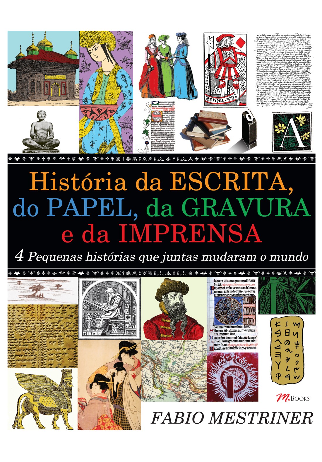 História da Escrita, do Papel, da Gravura e da Imprensa