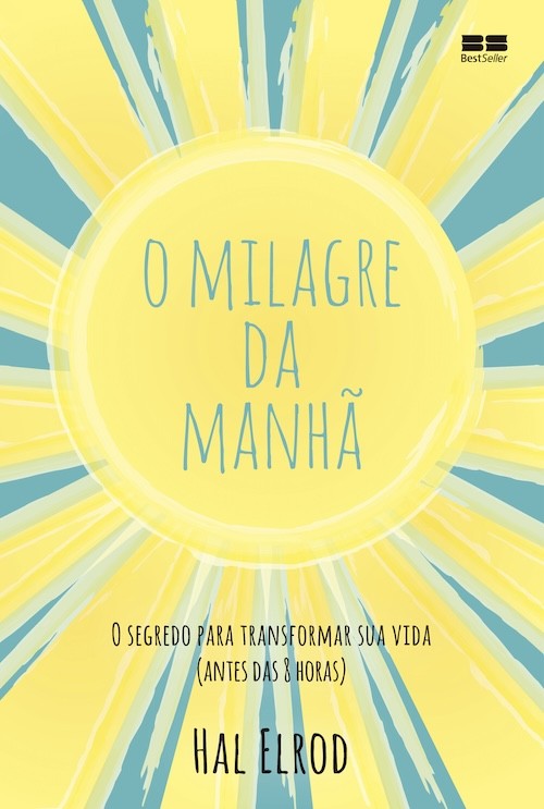 O milagre da manhã