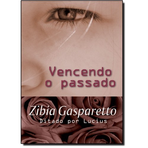 VENCENDO O PASSADO