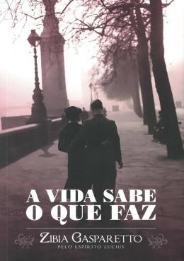A VIDA SABE O QUE FAZ