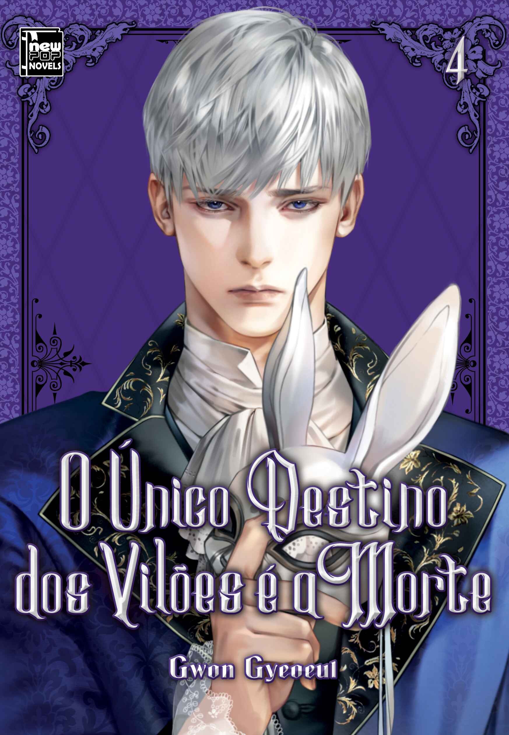 O único Destino dos Vilões é a Morte: Livro 4 