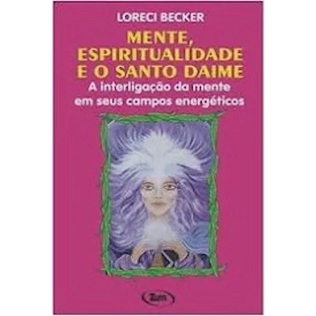 MENTE ESPIRITUALIDADE E O SANTO DAIME