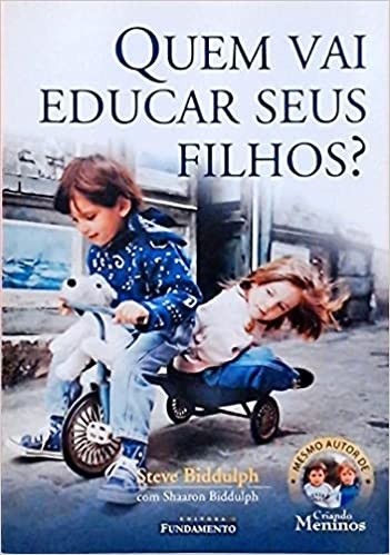 QUEM VAI EDUCAR SEUS FILHOS
