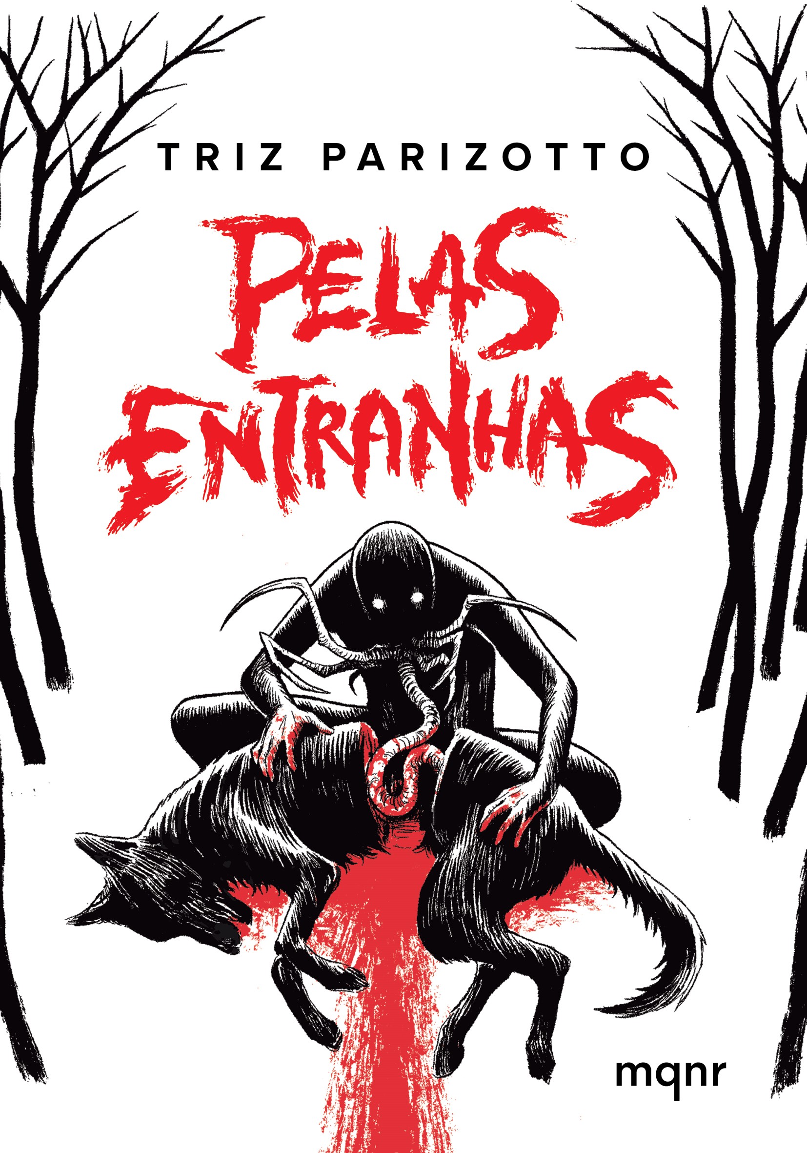 Pelas Entranhas + Brinde