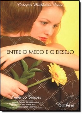 ENTRE O MEDO E O DESEJO