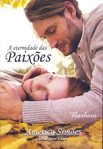 A ETERNIDADE DAS PAIXOES