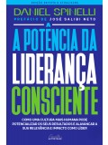 A potência da liderança consciente - Edição revista e atualizada