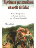 A PRINCESA QUE ACREDITAVA EM CONTO DE FADAS