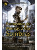 Fantasmas do Mercado das Sombras