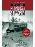 Na natureza selvagem (Nova edição com posfácio inédito do autor)