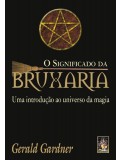 O significado da bruxaria