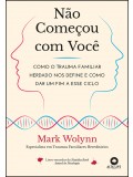 Não começou com você