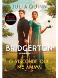O visconde que me amava (Os Bridgertons – Livro 2)